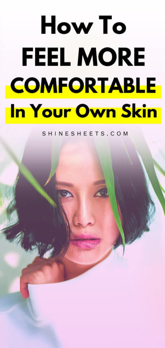 How To Feel Comfortable In Your Own Skin ShineSheets Elevate