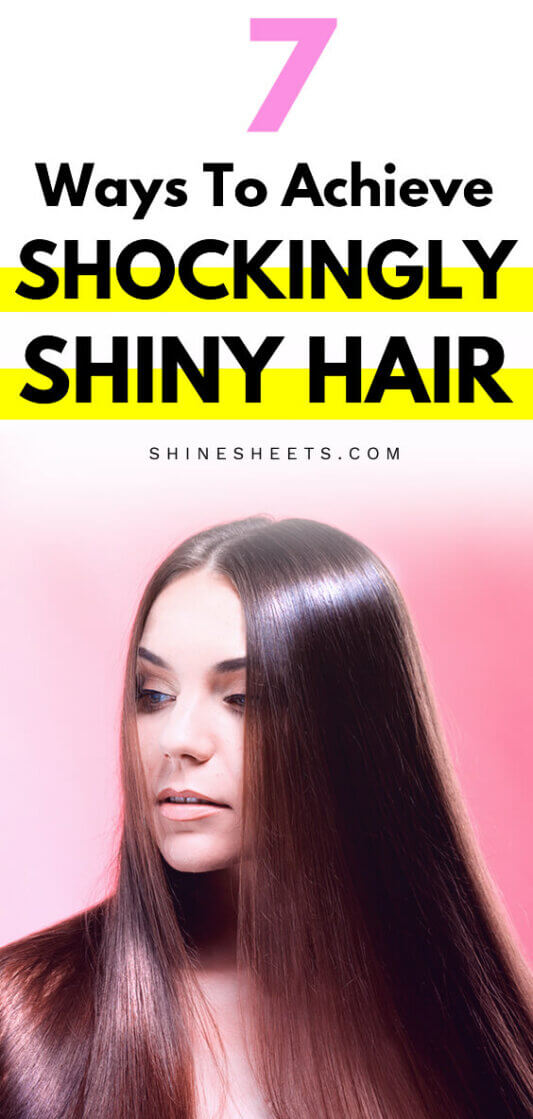 7 Ways to Get Shiny Hair | ShineSheets - Elevate Your Life